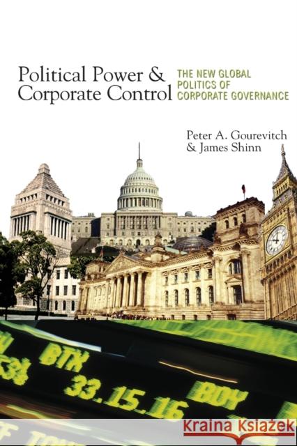 Political Power and Corporate Control: The New Global Politics of Corporate Governance Gourevitch, Peter A. 9780691133812 Princeton University Press - książka