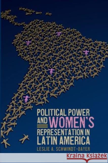 Political Power and Women's Representation in Latin America Leslie A. Schwindt-Bayer 9780199938667 Oxford University Press, USA - książka