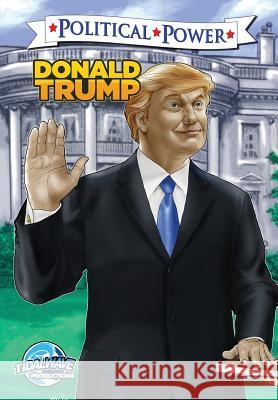 Political Power: Donald Trump Amer Moghrabi Jerome Maida Darren G. Davis 9781948216197 Tidalwave Productions - książka