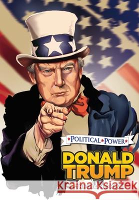 Political Power: Donald Trump: The Graphic Novel Michael Frizell Nathan Webb Jerome Maida 9781949738469 Tidalwave Productions - książka