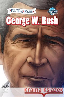 Political Power: George W. Bush Chris Ward 9781955712392 Tidalwave Productions - książka