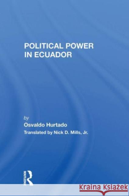 Political Power In Ecuador Osvaldo Hurtado 9780367298975 Taylor & Francis Ltd - książka