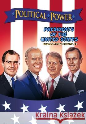 Political Power: Presidents of the United States Volume 2 Michael Frizell Curtis Lawson Martin Gimenez 9781956841343 Tidalwave Productions - książka