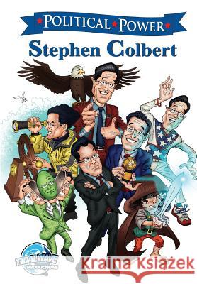 Political Power: Stephen Colbert Darren G. Davis Kelly Brine Hal Hilden 9781948216920 Tidalwave Productions - książka