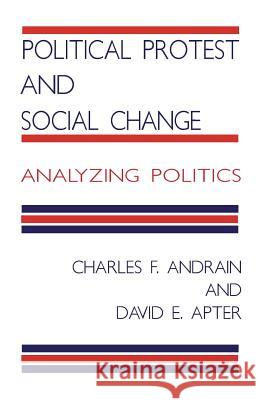 Political Protest and Social Change: Analyzing Politics Andrain, C. 9780333625484 PALGRAVE MACMILLAN - książka