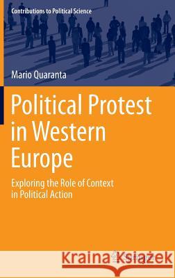 Political Protest in Western Europe: Exploring the Role of Context in Political Action Quaranta, Mario 9783319221618 Springer - książka