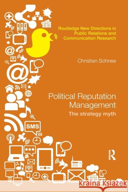 Political Reputation Management: The Strategy Myth Christian Schnee 9780367870553 Routledge - książka