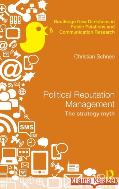 Political Reputation Management: The Strategy Myth Schnee, Christian 9781138796560 Routledge - książka