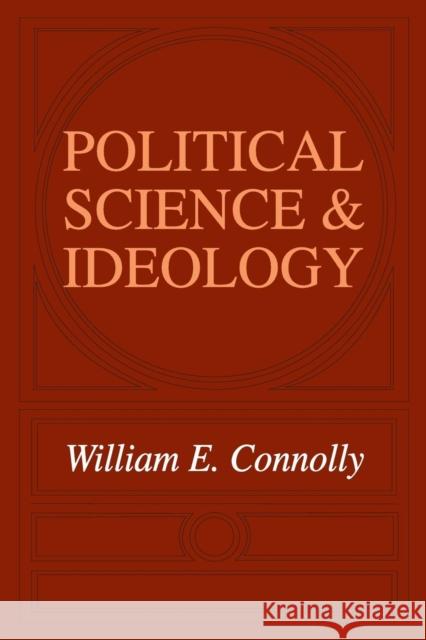 Political Science and Ideology William E. Connolly 9780202308517 Aldine - książka