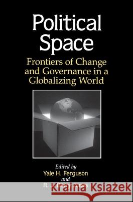 Political Space Yale H. Ferguson R. J. Barry Jones 9780791454602 State University of New York Press - książka