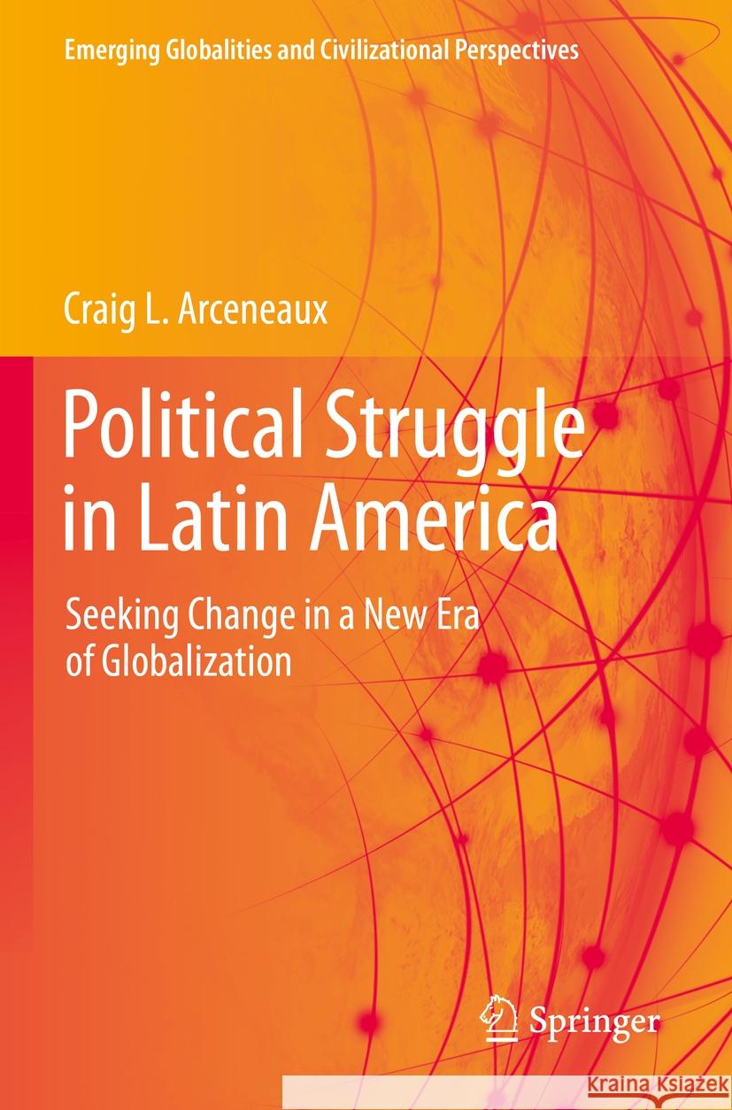 Political Struggle in Latin America Craig L. Arceneaux 9783031079061 Springer International Publishing - książka