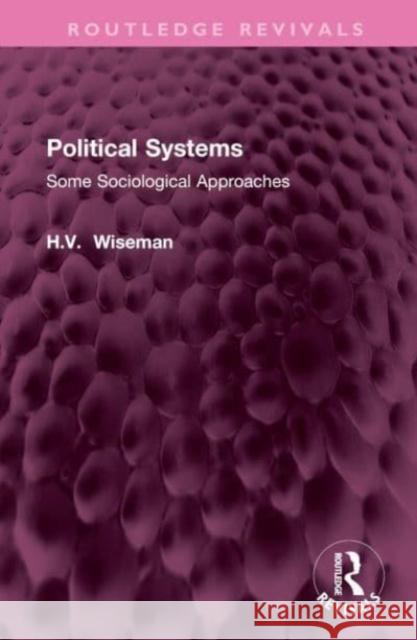 Political Systems H WISEMAN 9781032700304 Taylor & Francis Ltd - książka