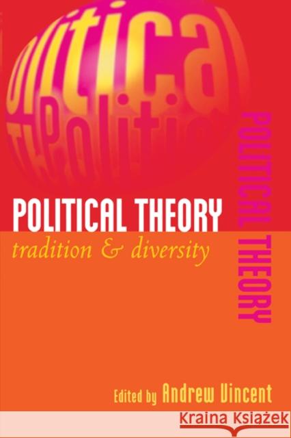 Political Theory: Tradition and Diversity Vincent, Andrew 9780521575003 Cambridge University Press - książka