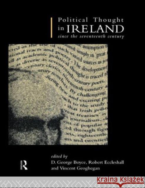 Political Thought in Ireland Since the Seventeenth Century David George Boyce Dr Robert Eccleshall Robert Eccleshall 9781138009035 Routledge - książka