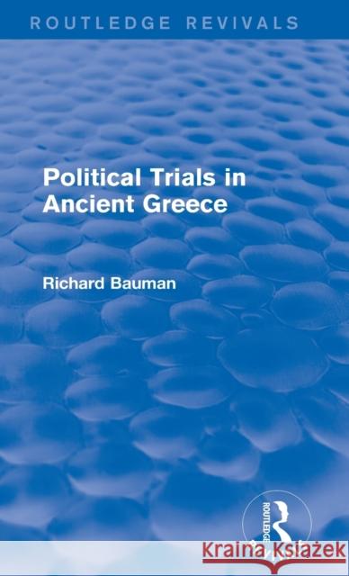 Political Trials in Ancient Greece Richard A. Bauman 9780415749589 Routledge - książka