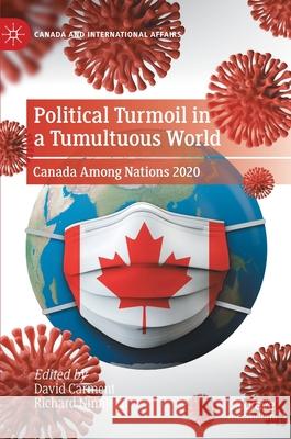 Political Turmoil in a Tumultuous World: Canada Among Nations 2020 Carment, David 9783030706852 Palgrave MacMillan - książka