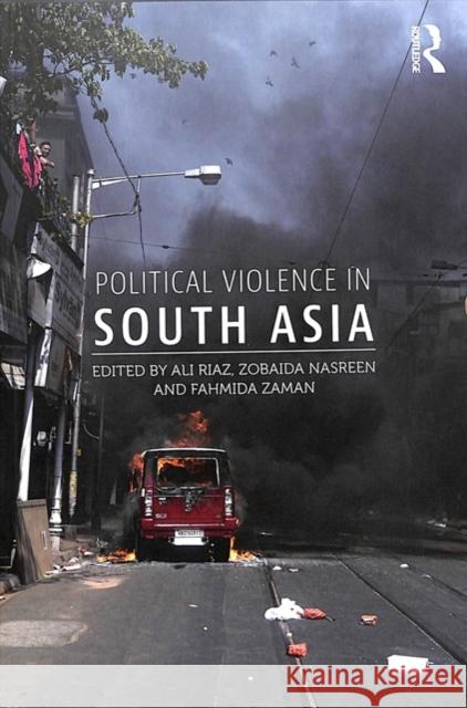 Political Violence in South Asia Ali Riaz Zobaida Nasreen Fahmida Zaman 9780815360469 Routledge - książka