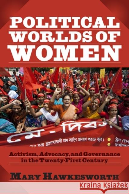 Political Worlds of Women: Activism, Advocacy, and Governance in the Twenty-First Century Hawkesworth, Mary 9780813344959 Westview Press - książka