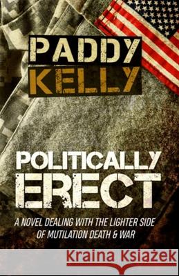 Politically Erect Paddy Kelly 9781786951847 Fiction4all - książka
