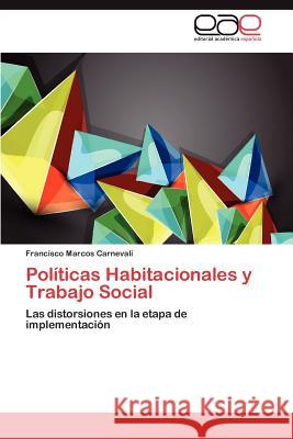 Politicas Habitacionales y Trabajo Social Francisco Marcos Carnevali 9783659028861 Editorial Acad Mica Espa Ola - książka