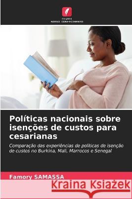 Politicas nacionais sobre isencoes de custos para cesarianas Famory Samassa   9786206047117 Edicoes Nosso Conhecimento - książka