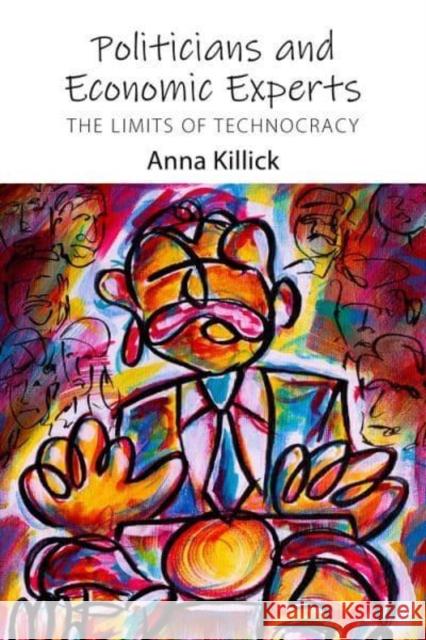 Politicians and Economic Experts: The Limits of Technocracy  9781788215640 Agenda Publishing - książka