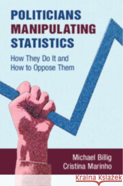 Politicians Manipulating Statistics: How They Do It and How to Oppose Them Michael Billig Cristina Marinho 9781009488167 Cambridge University Press - książka