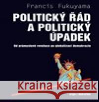 Politický řád a úpadek Francis Fukuyama 9788073638399 Dokořán - książka