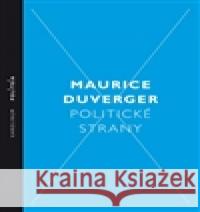 Politické strany Maurice Duverger 9788024625683 Karolinum - książka