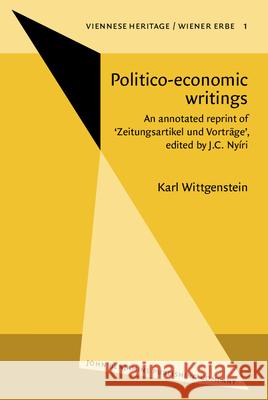 Politico-Economic Writings: An Annotated Reprint of 