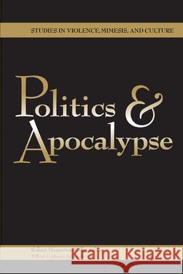 Politics & Apocalypse Robert Hamerton-Kelly William A. Johnsen 9780870138119 Michigan State University Press - książka