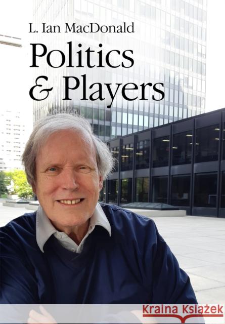 Politics & Players MacDonald, L. Ian 9780228012009 McGill-Queen's University Press - książka