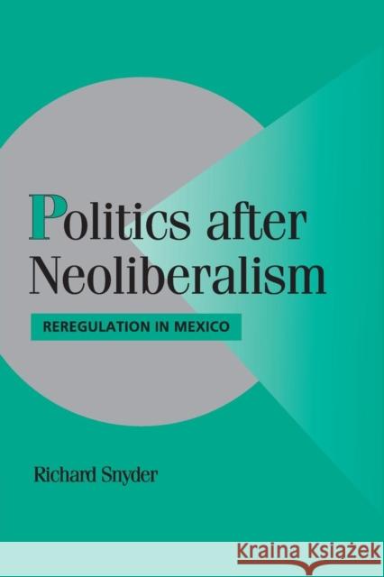 Politics after Neoliberalism Snyder, Richard 9780521688703 Cambridge University Press - książka