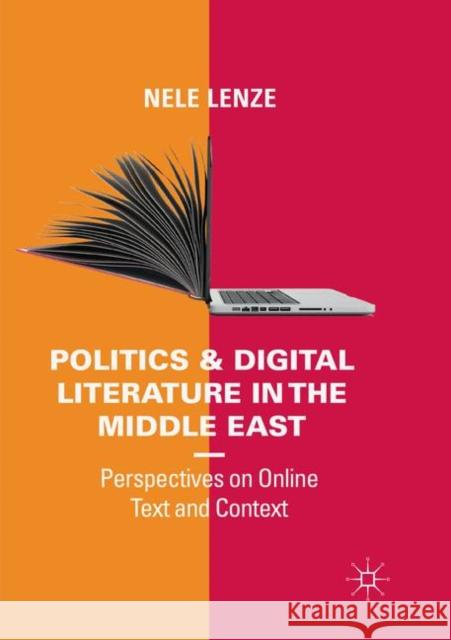 Politics and Digital Literature in the Middle East: Perspectives on Online Text and Context Lenze, Nele 9783030082970 Palgrave MacMillan - książka