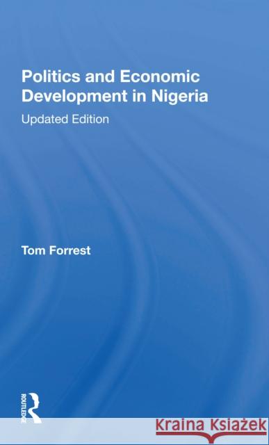 Politics and Economic Development in Nigeria: Updated Edition Tom Forrest 9780367299088 Routledge - książka
