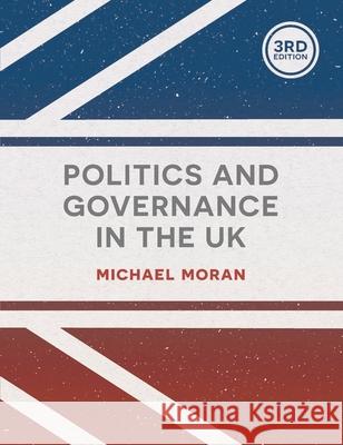 Politics and Governance in the UK Michael Moran 9781137365965 Palgrave MacMillan - książka