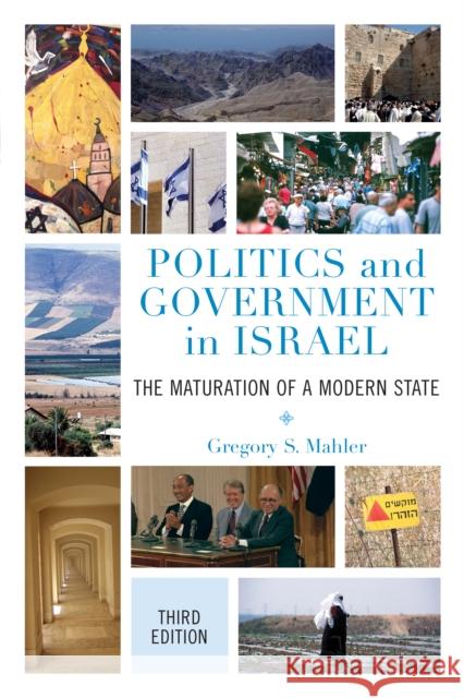 Politics and Government in Israel: The Maturation of a Modern State Gregory S. Mahler 9781442265356 Rowman & Littlefield Publishers - książka