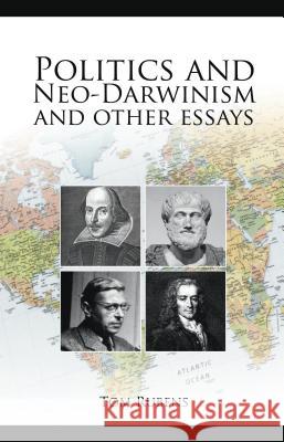 Politics and Neo-Darwinism: And other essays Tom Rubens 9781845402495 Imprint Academic - książka