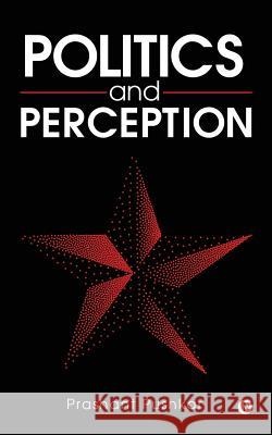 Politics and Perception Prashant Pushkar 9781948352192 Notion Press, Inc. - książka