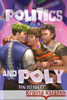 Politics and Poly Mn Bennet 9781967397174 M.N. Bennet LLC - książka