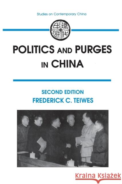 Politics and Purges in China: Rectification and the Decline of Party Norms, 1950-65 Teiwes, Frederick C. 9781563242274 M.E. Sharpe - książka