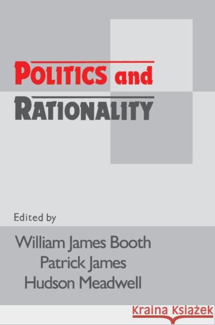 Politics and Rationality: Rational Choice in Application Booth, William James 9780521435680 Cambridge University Press - książka
