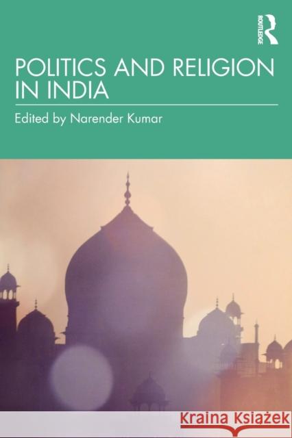 Politics and Religion in India Narender Kumar 9780367337872 Routledge Chapman & Hall - książka