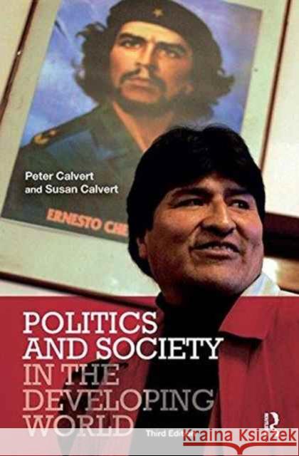 Politics and Society in the Developing World Peter Calvert Susan Calvert 9781138178731 Routledge - książka