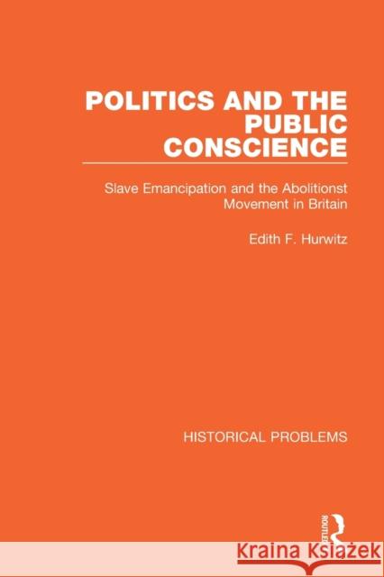 Politics and the Public Conscience Edith F. Hurwitz 9781032037998 Taylor & Francis Ltd - książka