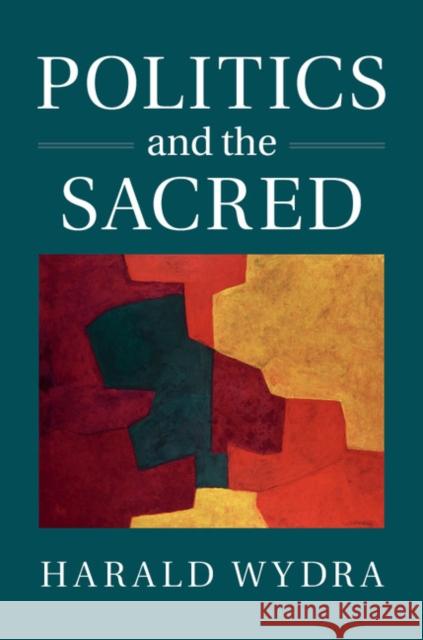 Politics and the Sacred Harald, Dr Wydra 9781107075375 Cambridge University Press - książka