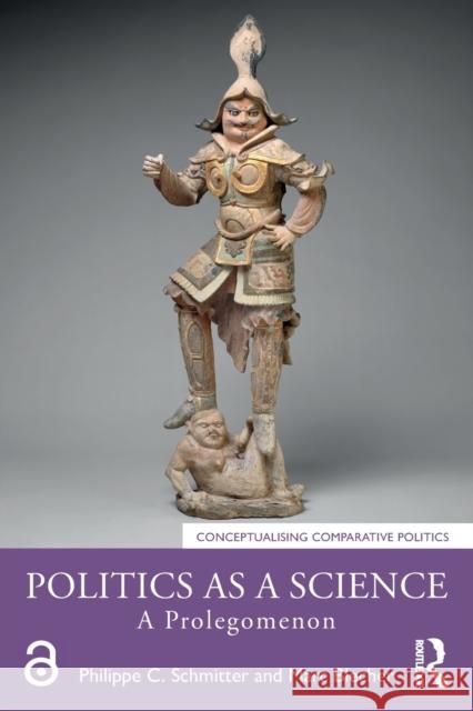 Politics as a Science: A Prolegomenon Philippe C. Schmitter Marc Blecher 9780367464691 Routledge - książka