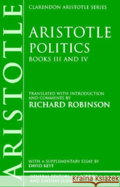 Politics: Books III and IV Aristotle                                Richard Robinson David Keyt 9780198235927 Oxford University Press - książka