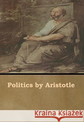 Politics by Aristotle Benjamin Jowett 9781618954893 Bibliotech Press - książka