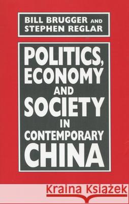 Politics, Economy, and Society in Contemporary China Bill Brugger Stephen Reglar 9780804723497 Stanford University Press - książka